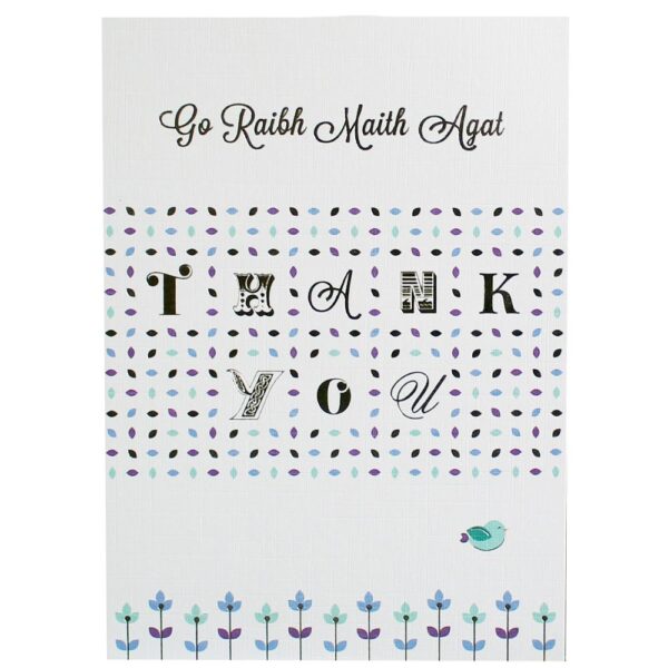 Thank You card with Irish and English wording on the cover. Blank inside for your own message. Bilingual card designed and printed in Ireland by Glen Gallery