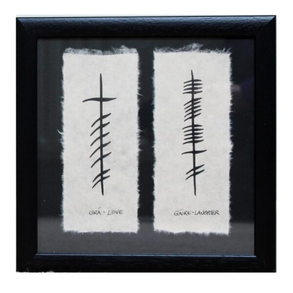 Love-Laughter Ogham script with English and Irish wording. On handmade paper in a wood frame. Made in Ireland